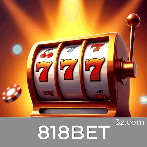 818BET: Plataforma de Cassino e Apostas Segura